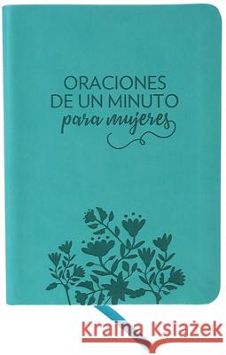 Oraciones de Un Minuto Para Mujeres. Símil Piel / One Minute Prayers for Women. Leathersoft Lyda, Hope 9781644731673