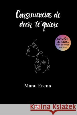 Consecuencias de Decir Te Quiero / The Consequences of Saying I Love You Manu Erena 9781644734568 Plan B Records