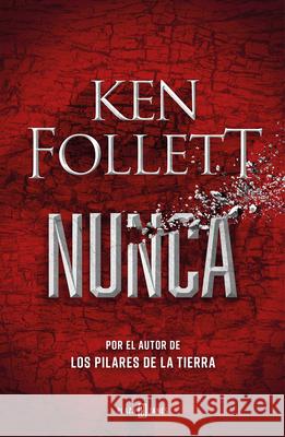 Nunca / Never Ken Follet 9781644734827 Plaza & Janes Editores, S.A.