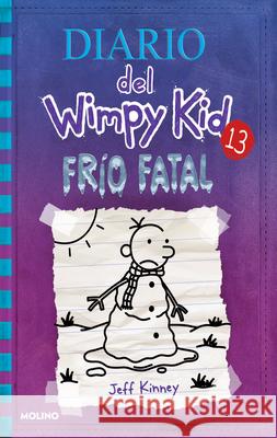 Frío Fatal / The Meltdown Kinney, Jeff 9781644735169