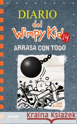 Arrasa Con Todo / Wrecking Ball Jeff Kinney 9781644735176