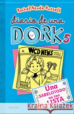 Una Sabelotodo No Tan Lista / Dork Diaries: Tales from a Not-So-Smart Miss Know-It-All Rachel Ren Russell 9781644735268