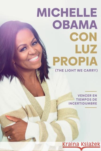 Con luz propia / The Light We Carry Michelle Obama 9781644737446 Plaza & Janes Editores, S.A.