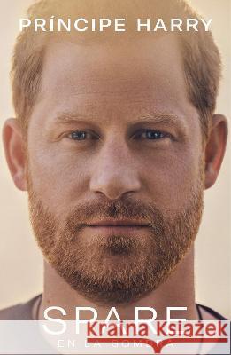 Spare: En La Sombra Prince Harry the Duke of Sussex 9781644737651 Plaza & Janes Editores, S.A.
