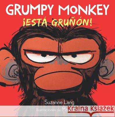 Grumpy Monkey: ?Est? Gru??n! / Grumpy Monkey Suzanne Lang Max Lang 9781644738665 Molino