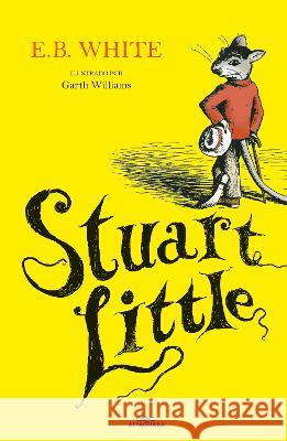 Stuart Little (Spanish Edition) E. B. White Garth Williams 9781644739020 Alfaguara