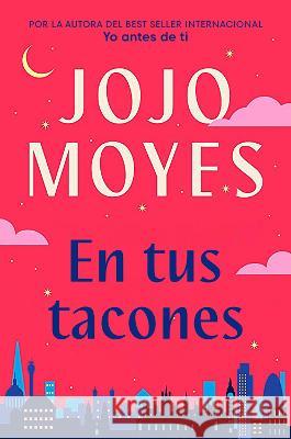 En Tus Tacones / Someone Else's Shoes Jojo Moyes 9781644739532 Suma