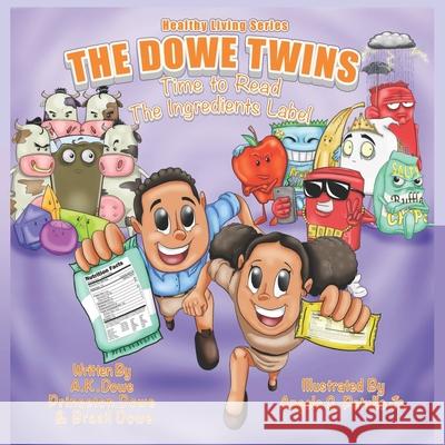 The Dowe Twins Healthy Living Series: Time to Read the Ingredients Labels Brazil Dowe Princeton Dowe Angelo C., Jr. Petullo 9781644830055 Dowe Twins Co.