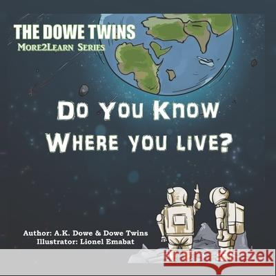 The Dowe Twins Do You Know Where You Live? Brazil Dowe Princeton Dowe Lionel Emabat 9781644830086 Dowe Twins Co