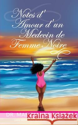 Notes d'Amour d'un Medecin de Femme Noire Mae Dianne Boykin 9781644841525 Purposely Created Publishing Group