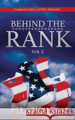 Behind The Rank, Volume 5 Lila Holley 9781644845103