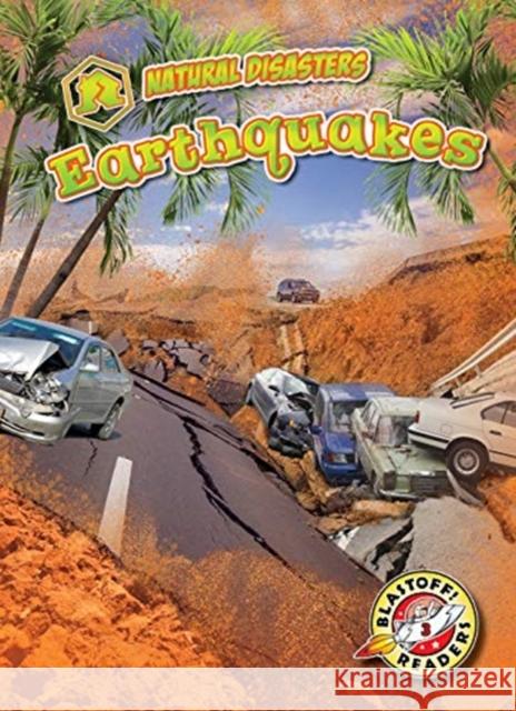 Earthquakes Betsy Rathburn 9781644870259 Blastoff! Readers