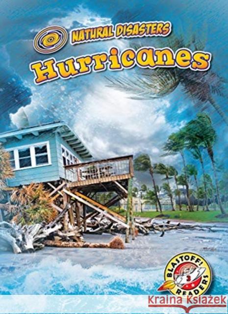 Hurricanes Betsy Rathburn 9781644870266 Blastoff! Readers