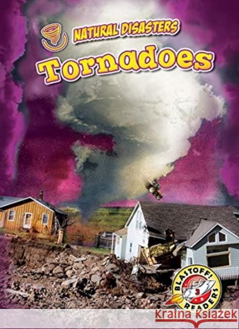 Tornadoes Betsy Rathburn 9781644870273 Blastoff! Readers