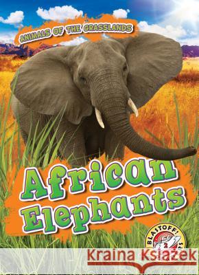African Elephants Kaitlyn Duling 9781644870549 Blastoff! Readers