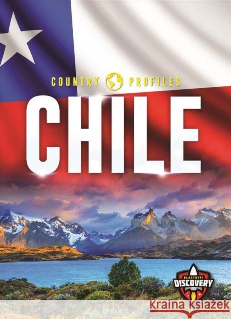 Chile Chris Bowman 9781644871676 Blastoff! Discovery