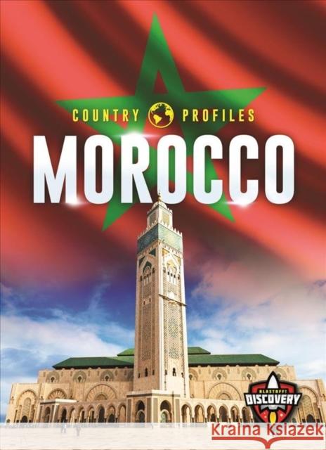 Morocco Alicia Klepeis 9781644871706 Blastoff! Discovery