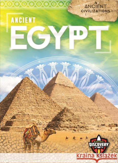 Ancient Egypt Emily Rose Oachs 9781644871751 Blastoff! Discovery