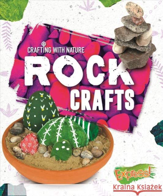 Rock Crafts Betsy Rathburn 9781644871898 Express!