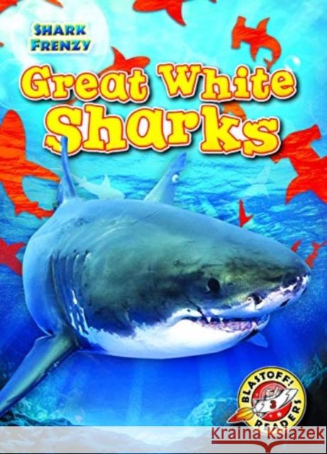 Great White Sharks Thomas K. Adamson 9781644872451 Bellwether Media