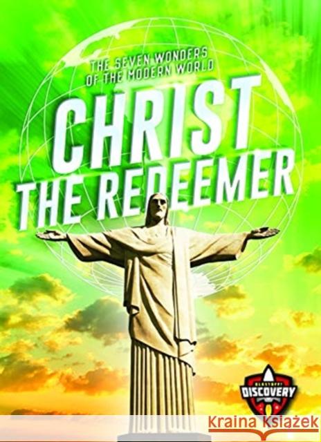 Christ the Redeemer Elizabeth Noll 9781644872666 Bellwether Media