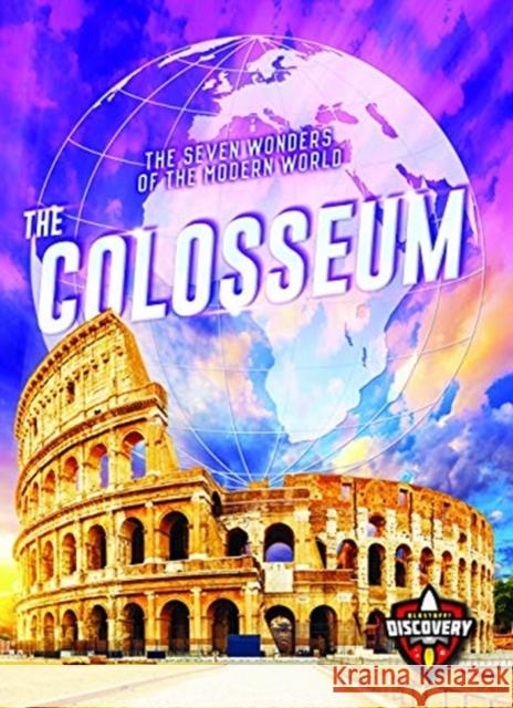 The Colosseum Elizabeth Noll 9781644872673 Bellwether Media