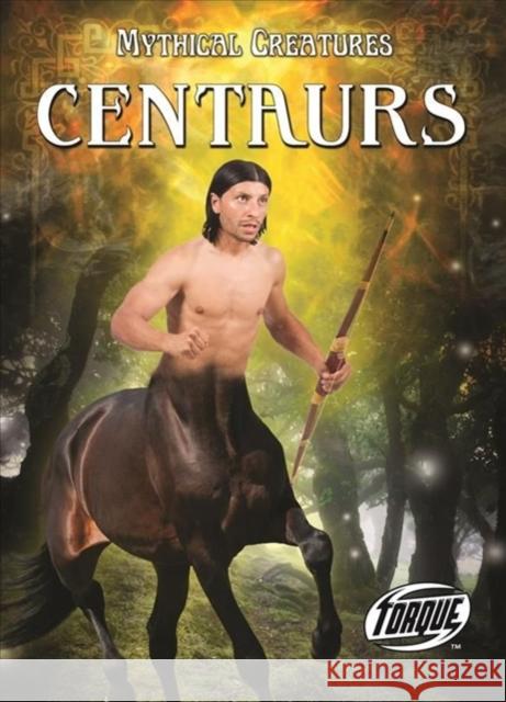 Centaurs Thomas Kingsley Troupe 9781644872727 Bellwether Media