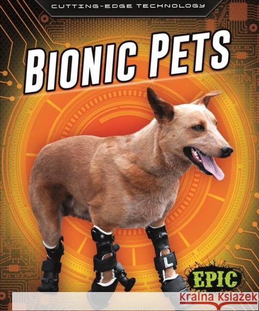 Bionic Pets Betsy Rathburn 9781644872857 Epic