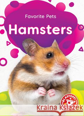 Hamsters Derek Zobel 9781644873168 Blastoff! Beginners