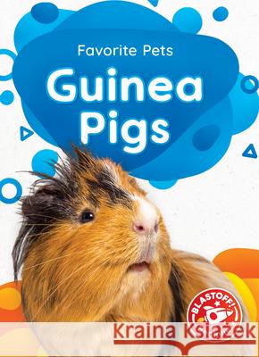 Guinea Pigs Christina Leaf 9781644873175 Blastoff! Beginners