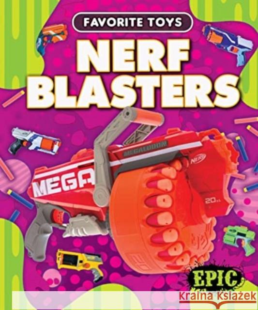 Nerf Blasters Nathan Sommer 9781644876374 Bellwether Media