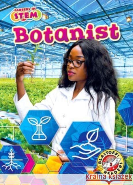 Botanist Kate Moening 9781644877395 Blastoff! Readers