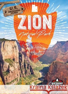Zion National Park Chris Bowman 9781644877586 Blastoff! Discovery
