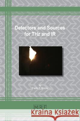 Detectors and Sources for THz and IR Fedir F. Sizov 9781644900741