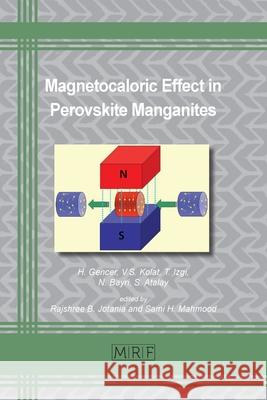 Magnetocaloric Effect in Perovskite Manganites H. Gencer V. Kolat T. Izgi 9781644900925 Materials Research Forum LLC