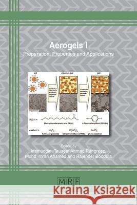 Aerogels I: Preparation, Properties and Applications Inamuddin, Tauseef Ahmad Rangreez, Mohd Imran Ahamed 9781644900987