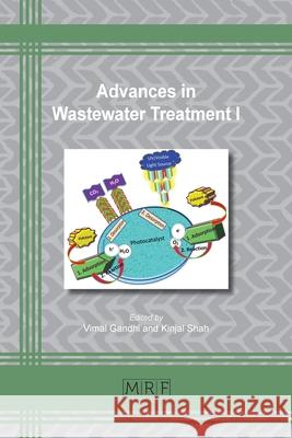 Advances in Wastewater Treatment I Vimal Gandhi Kinjal Shah 9781644901144 Materials Research Forum LLC