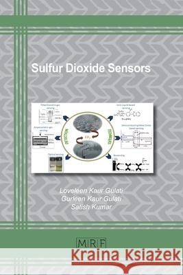 Sulfur Dioxide Sensors Loveleen K. Gulati Gurleen K. Gulati Satish Kumar 9781644901229