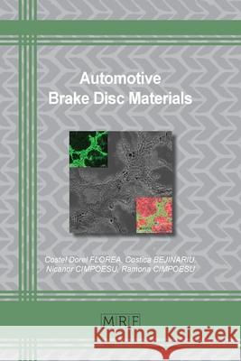 Automotive Brake Disc Materials Costel D. Florea Costica Bejinariu Nicanor Cimpoesu 9781644901441 Materials Research Forum LLC