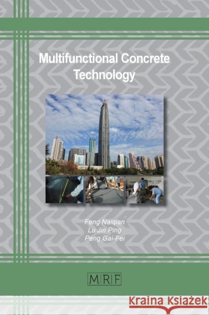 Multifunctional Concrete Technology Feng Naiqian Lu Jin Ping Peng Gai-Fei 9781644901984