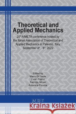 Theoretical and Applied Mechanics: Aimeta 2022 Mario D Livan Fratini Fabrizio Micari 9781644902424 Materials Research Forum LLC