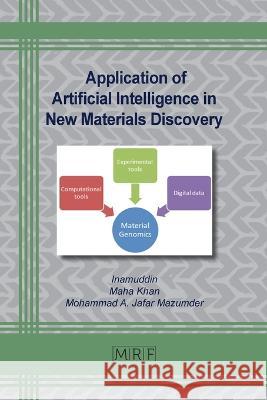 Application of Artificial Intelligence in New Materials Discovery Inamuddin Maha Khan Jafar Mazumder 9781644902523