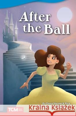 After the Ball Rice, Dona 9781644913376 Teacher Created Materials
