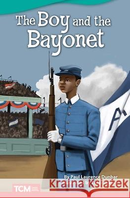 The Boy and the Bayonet Dunbar, Paul Laurence 9781644913550