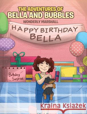 The Adventures of Bella and Bubbles Wonderly Marshall 9781644921593 Christian Faith