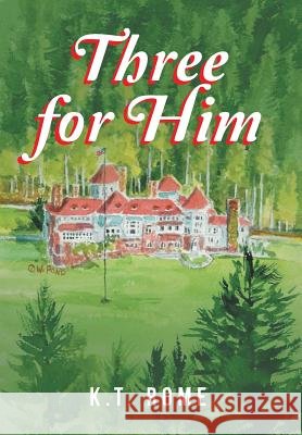 Three for Him K. T. Rome 9781644921616