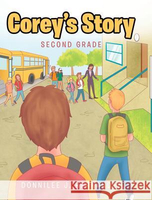 Corey's Story: Second Grade Donnilee J. Hernandez 9781644923139 Christian Faith Publishing, Inc