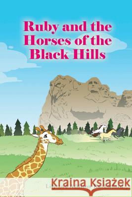 Ruby and the Horses of the Black Hills Lily Rutherford, Addison Rutherford 9781644926024