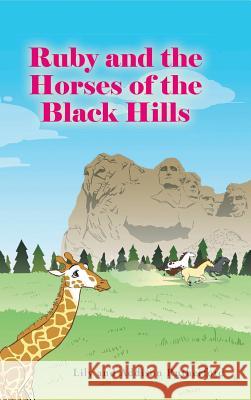 Ruby and the Horses of the Black Hills Lily Rutherford, Addison Rutherford 9781644926048