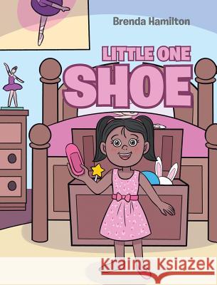 Little One Shoe Brenda Hamilton 9781644926321 Christian Faith Publishing, Inc